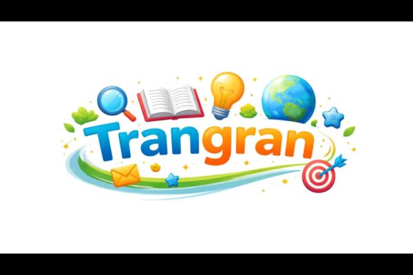 What is Trangran? Complete Information and Full Explanation